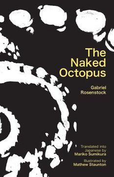 portada The Naked Octopus: Erotic Haiku in English With Japanese Translations (en Inglés)