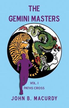 portada The Gemini Masters: Vol. I: Paths Cross (en Inglés)
