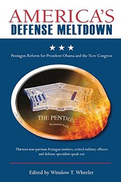 portada America’S Defense Meltdown: Pentagon Reform for President Obama and the new Congress (in English)