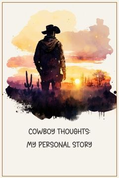 portada Cowboy Thoughts: My Personal Story (en Inglés)