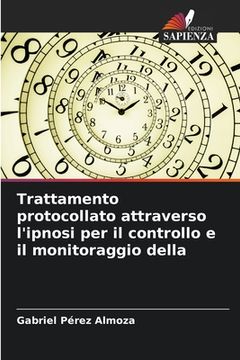 portada Trattamento protocollato attraverso l'ipnosi per il controllo e il monitoraggio della