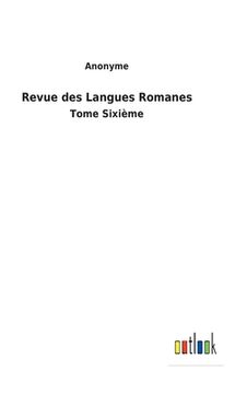 portada Revue des Langues Romanes: Tome Sixième (en Francés)