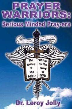 portada prayer warriors: serious minded pray-ers (in English)