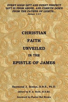 portada Christian Faith Unveiled in the Epistle of James