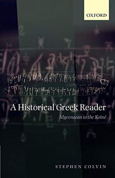 portada A Historical Greek Reader: Mycenaean to the Koine (en Inglés)