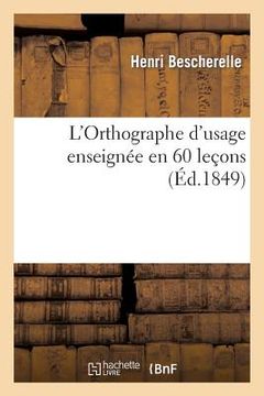 portada L'Orthographe d'Usage Enseignée En 60 Leçons (en Francés)