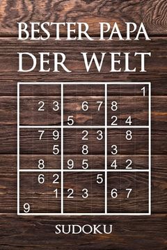 portada Bester Papa Der Welt - Sudoku: 330 knifflige Rätsel - mittel - schwer - experte - Mit Lösungen und Anleitung - Reisegröße ca. DIN A5 - Für Kenner und (in German)
