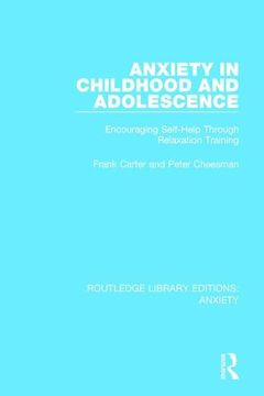 portada Anxiety in Childhood and Adolescence: Encouraging Self-Help Through Relaxation Training (in English)