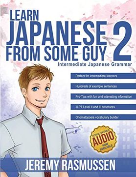 portada Learn Japanese From Some guy 2: Intermediate Japanese Grammar (en Inglés)