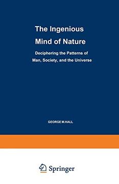 portada The Ingenious Mind of Nature: Deciphering the Patterns of Man, Society, and the Universe (Path in Psychology) (en Inglés)