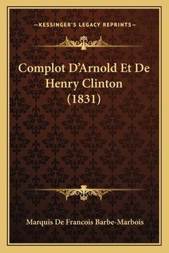 portada Complot D'Arnold Et De Henry Clinton (1831) (en Francés)