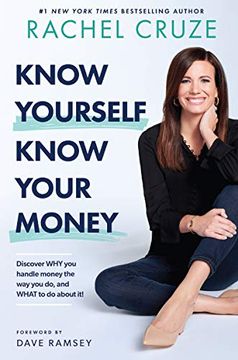 portada Know Yourself, Know Your Money: Discover Why You Handle Money the way you do, And What To do About it! (en Inglés)