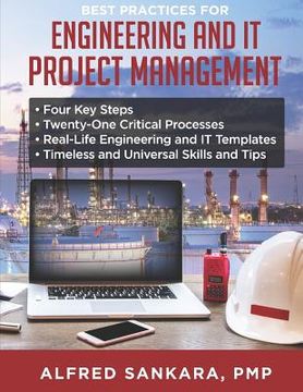 portada Best Practices for Engineering and IT Project Management: - Four Key Steps - Twenty-One Critical Processes - Real-Life Engineering and IT Templates - (in English)