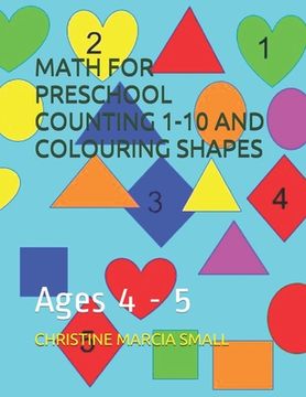 portada Math for Preschool Counting 1-10 and Colouring Shapes: Ages 4 - 5