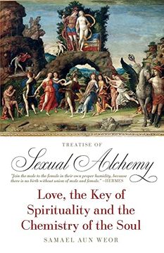 portada The Treatise of Sexual Alchemy: Love, the key of Spirituality and the Chemistry of the Soul 