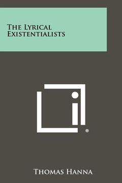 portada the lyrical existentialists (en Inglés)