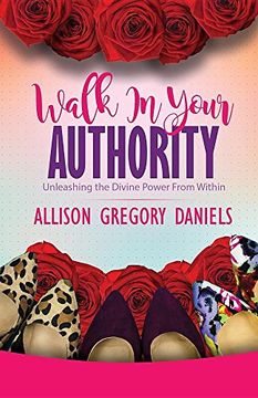 portada Walk in Your Authority: Unleashing the Divine Power From Within