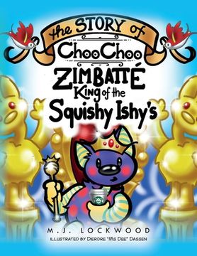 portada The Story of Choo Choo Zimbatte King of Squishy Ishy's (en Inglés)