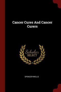 portada Cancer Cures And Cancer Curers (in English)