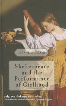 portada Shakespeare and the Performance of Girlhood (en Inglés)