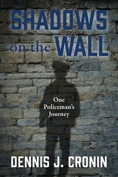 portada Shadows on the Wall: One Policeman's Journey (in English)