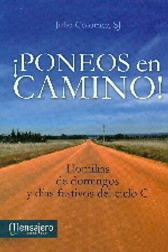 portada ¡Poneos en camino!: Homilías de domingos y días festivos del ciclo C (Liturgia (mensajero)) (in Spanish)