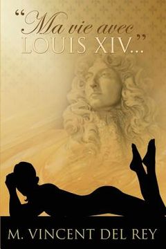 portada "Ma vie avec Louis XIV..." T2 (en Francés)