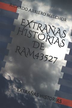 portada Extrañas Historias de Ram43527: Extrañas Historias