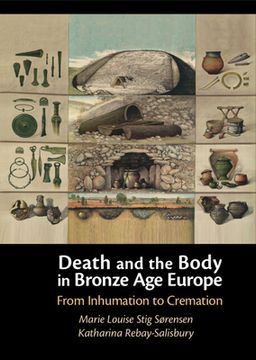 portada Death and the Body in Bronze age Europe: From Inhumation to Cremation (en Inglés)