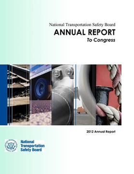 portada National Transportation Annual Report to Congress: 2012 Annual Report (en Inglés)