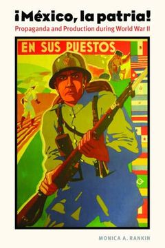 portada Mexico, la Patria: Propaganda and Production During World war ii (The Mexican Experience) (en Inglés)
