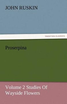 portada proserpina, volume 2 studies of wayside flowers (en Inglés)