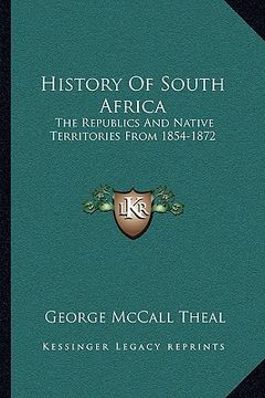 portada history of south africa: the republics and native territories from 1854-1872 (in English)