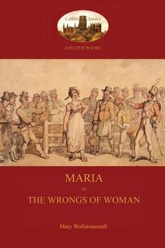 portada Maria, or The Wrongs of Woman (Aziloth Books) (in English)