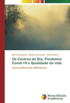 portada Os Centros de Dia, Pandemia Covid-19 e Qualidade de Vida (en Portugués)
