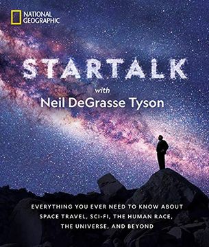 portada Startalk: Everything you Ever Need to Know About Space Travel, Sci-Fi, the Human Race, the Universe, and Beyond (en Inglés)
