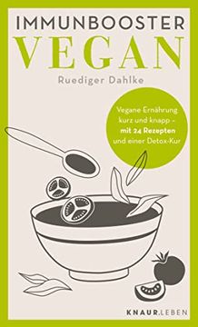 portada Immunbooster Vegan: Vegane Ernährung Kurz und Knapp - mit 24 Rezepten und Einer Detox-Kur (Natürliche Stärkung des Immunsystems) (en Alemán)