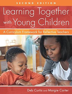 portada Learning Together With Young Children, Second Edition: A Curriculum Framework for Reflective Teachers (en Inglés)