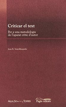 portada Criticar el text: Per una metodologia de l'aparat crític d'autor (Trossos)