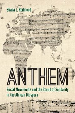 portada Anthem: Social Movements and the Sound of Solidarity in the African Diaspora 