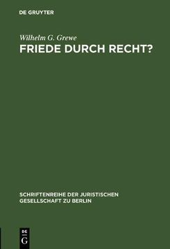 portada Friede Durch Recht? (Schriftenreihe Der Juristischen Gesellschaft E.V. Berlin)