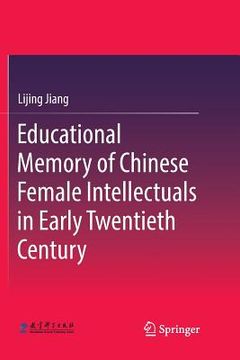 portada Educational Memory of Chinese Female Intellectuals in Early Twentieth Century (en Inglés)