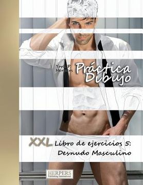 portada Práctica Dibujo - XXL Libro de ejercicios 5: Desnudo Masculino