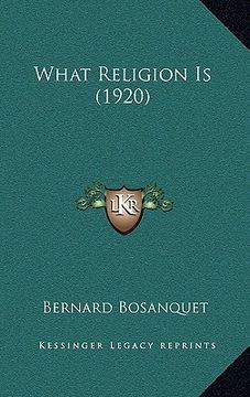 portada what religion is (1920) (en Inglés)