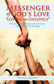 portada messenger of god's love "loving the unlovely" (en Inglés)