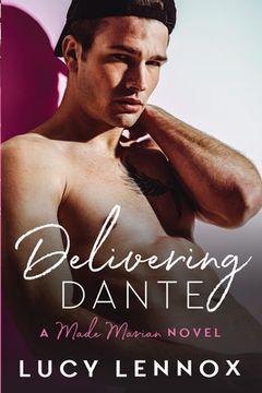 portada Delivering Dante: Made Marian Series Book 6 (en Inglés)
