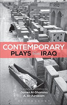 portada Contemporary Plays From Iraq: A Cradle; A Strange Bird on our Roof; Cartoon Dreams; Ishtar in Baghdad; Me, Torture, and Your Love; Romeo and Juliet in Baghdad; Summer Rain; The Takeover; The Widow (en Inglés)