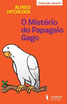 portada Mistério do Papagaio Gago, o (en Portugués)