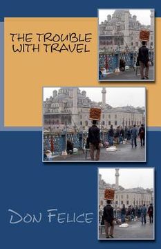 portada the trouble with travel (en Inglés)