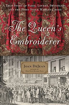 portada The Queen's Embroiderer: A True Story of Paris, Lovers, Swindlers, and the First Stock Market Crisis (en Inglés)